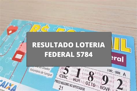 QUERO O RESULTADO DA LOTERIA FEDERAL DE ONTEM