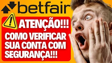 VERIFICA\u00e7\u00e3O CONTA BETFAIR